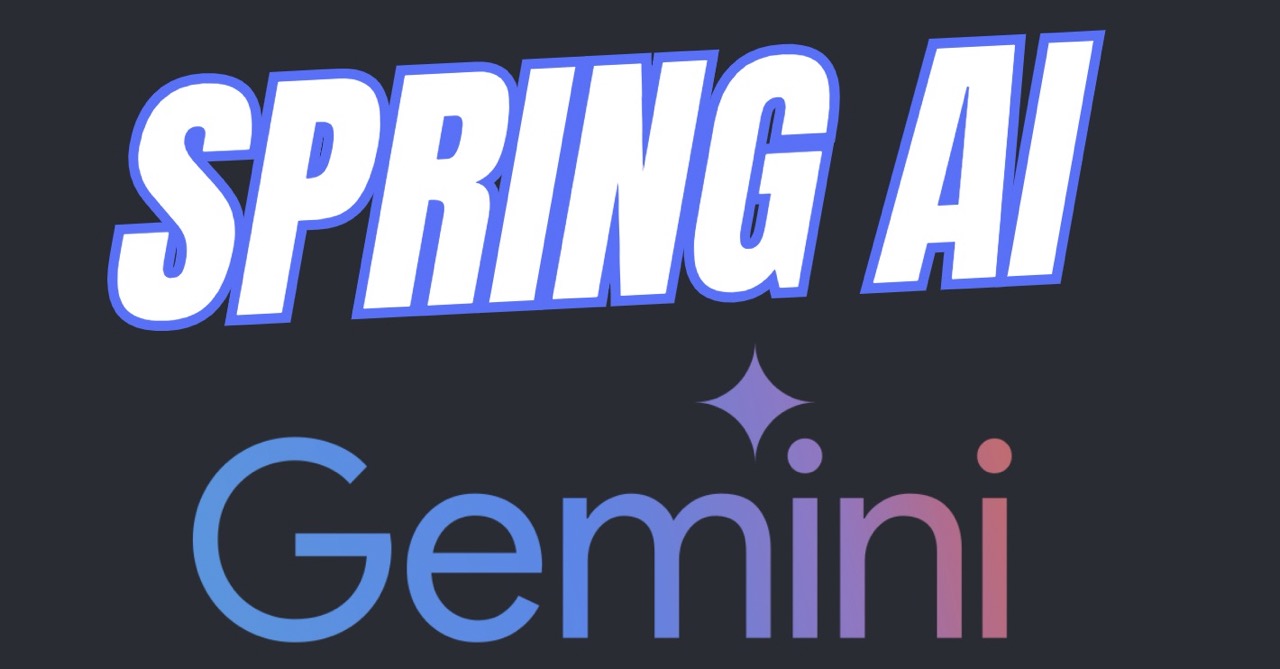 Intelligent Java Applications using Spring AI and Gemini